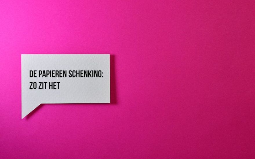 Papieren schenking in 30 seconden uitgelegd
